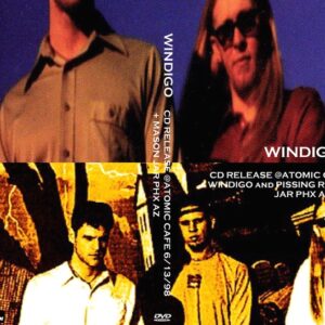 WINDIGO 1998-06-13 CD RELEASE At ATOMIC CAFE + WINDIGO and PISSING RAZORS At MASON JAR PHX AZ DVD